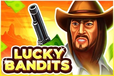 Lucky Bandits幸运强盗